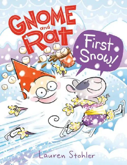 Gnome and Rat: First Snow!: (A Graphic Novel) by Lauren Stohler