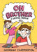 Oh Brother: (A Graphic Memoir) by Georgina Chadderton