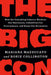 The Big Con: How the Consulting Industry Weakens Our Businesses, Infantilizes Our Governments, and Warps Our Economies by Mariana Mazzucato, Rosie Collington