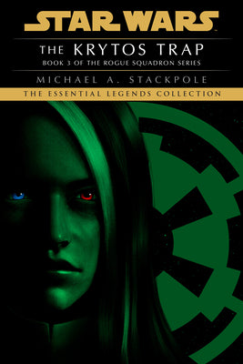 The Krytos Trap: Star Wars Legends (Rogue Squadron) by Michael a. Stackpole