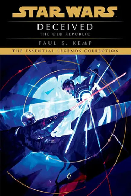 Deceived: Star Wars Legends (the Old Republic) by Paul S. Kemp