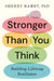 Stronger Than You Think: Building Lifelong Resilience by PhD Hamby Sherry