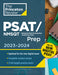 Princeton Review Psat/NMSQT Prep, 2023-2024: 2 Practice Tests + Review + Online Tools for the New Digital PSAT by The Princeton Review