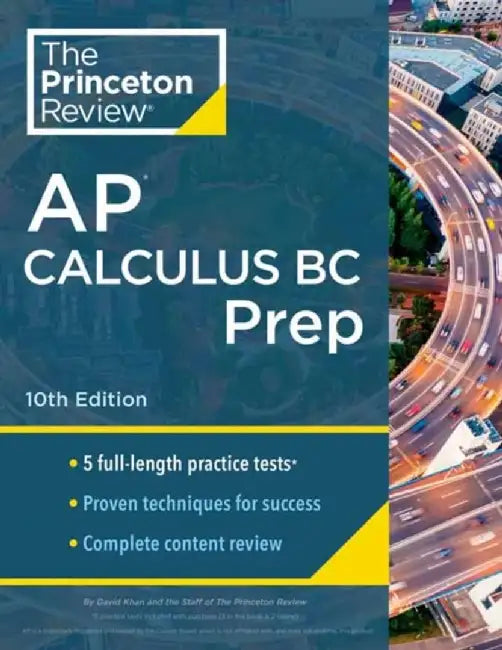 Princeton Review AP Calculus BC Prep, 2024: 5 Practice Tests + Complete Content Review + Strategies & Techniques by The Princeton Review
