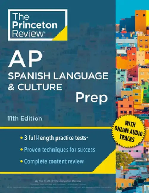 Princeton Review AP Spanish Language & Culture Prep, 2024: 3 Practice Tests + Content Review + Strategies & Techniques by The Princeton Review