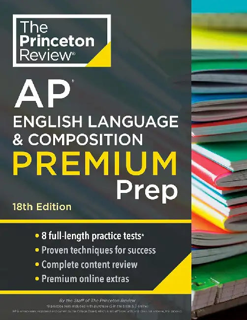 Princeton Review AP English Language & Composition Premium Prep, 2024: 8 Practice Tests + Complete Content Review + Strategies & Techniques by The Princeton Review