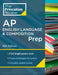 Princeton Review AP English Language & Composition Prep, 2024: 5 Practice Tests + Complete Content Review + Strategies & Techniques by The Princeton Review