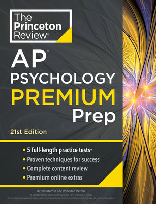 Princeton Review AP Psychology Premium Prep, 2024: 5 Practice Tests + Complete Content Review + Strategies & Techniques by The Princeton Review