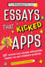 Essays That Kicked Apps: 55 Unforgettable College Application Essays That Got Students Accepted by The Princeton Review
