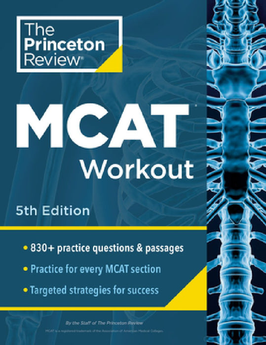 Princeton Review MCAT Workout, 5th Edition: 800+ Practice Questions & Passages for MCAT Scoring Success