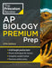 Princeton Review AP Biology Premium Prep, 27th Edition: 6 Practice Tests + Complete Content Review + Strategies & Techniques by The Princeton Review