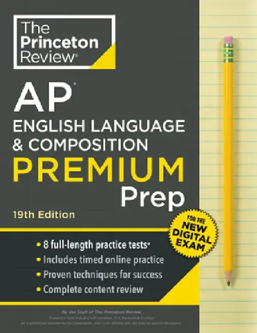 Princeton Review AP English Language & Composition Premium Prep, 19th Edition: 8 Practice Tests + Complete Content Review + Strategies & Techniques by The Princeton Review
