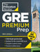 Princeton Review GRE Premium Prep, 36th Edition: 6 Practice Tests + Review & Techniques + Online Tools by The Princeton Review