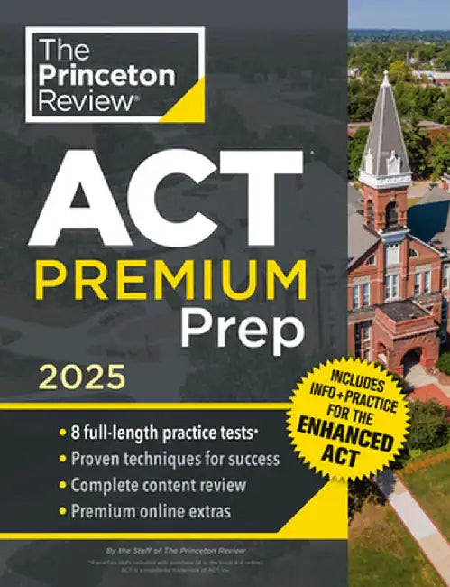 Princeton Review ACT Premium Prep, 2025: 8 Practice Tests + Content Review + Strategies by The Princeton Review