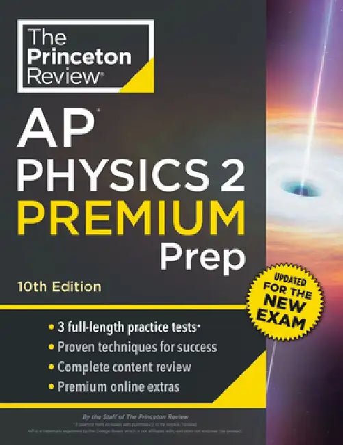 Princeton Review AP Physics 2 Premium Prep, 10th Edition: 3 Practice Tests + Complete Content Review + Strategies & Techniques by The Princeton Review