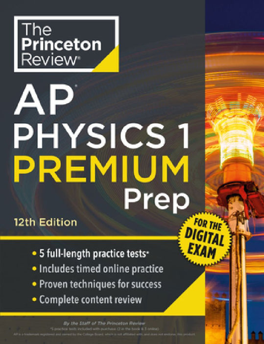 Princeton Review AP Physics 1 Premium Prep 12th Edition: 5 Practice Tests + Digital Practice  by The Princeton Review