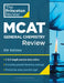 Princeton Review MCAT General Chemistry Review, 5th Edition: Complete Content Prep + Practice Tests by The Princeton Review