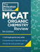 Princeton Review MCAT Organic Chemistry Review, 5th Edition: Complete Orgo Content Prep + Practice Tests by The Princeton Review