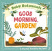 Baby Botanicals: Good Morning, Garden! by Jillian Miao, Riley Samels
