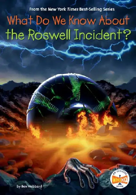 What Do We Know about the Roswell Incident? by Ben Hubbard