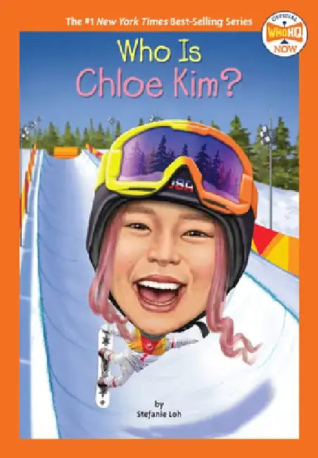Who Is Chloe Kim? by Stefanie Loh