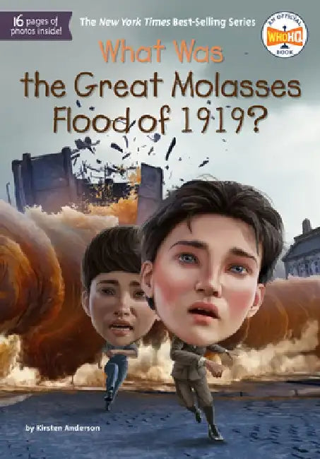 What Was the Great Molasses Flood of 1919? by Kirsten Anderson