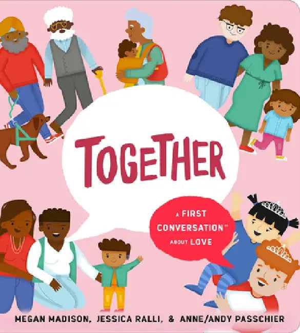Together: A First Conversation about Love by Megan Madison
