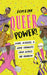 Queer Power!: Icons, Activists, and Game Changers from Across the Rainbow by Dom&ink
