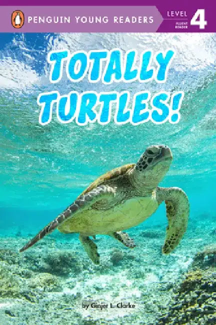 Totally Turtles! by Ginjer L. Clarke