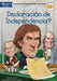 ¿Qué Es La Declaración de Independencia? by Michael C. Harris