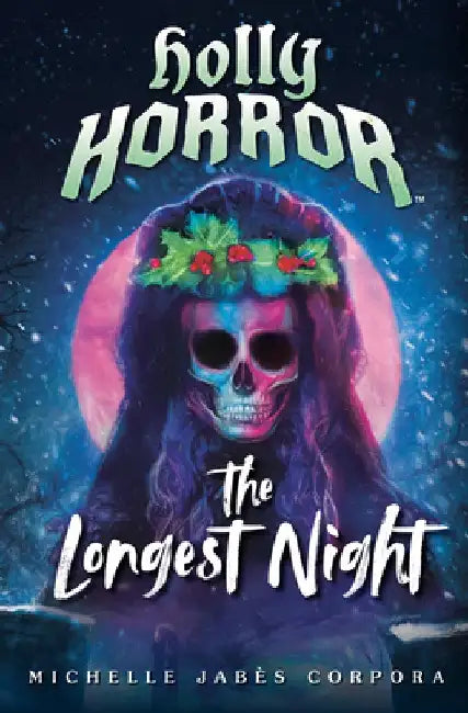 Holly Horror: The Longest Night #2 by Michelle Jabès Corpora