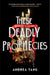 These Deadly Prophecies by Andrea Tang