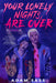 Your Lonely Nights Are Over by Adam Sass