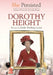 She Persisted: Dorothy Height by Kelly Starling Lyons