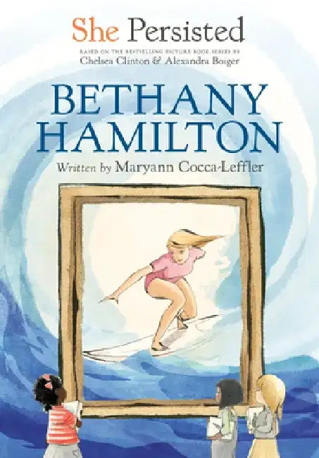 She Persisted: Bethany Hamilton by Maryann Cocca-Leffler