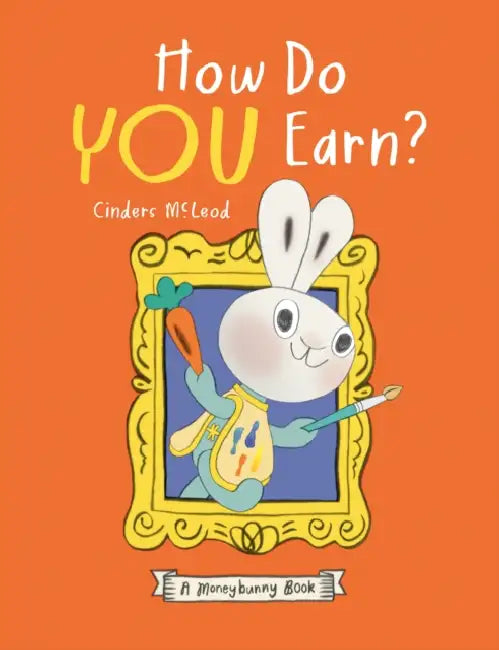 How Do You Earn? a Moneybunny Book by Cinders McLeod, Cinders McLeod