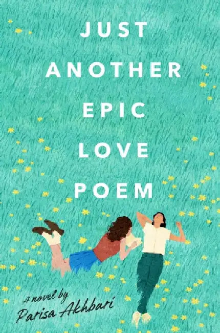Just Another Epic Love Poem by Parisa Akhbari