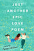 Just Another Epic Love Poem by Parisa Akhbari