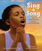 Sing a Song: How Lift Every Voice and Sing Inspired Generations by Kelly Starling Lyons