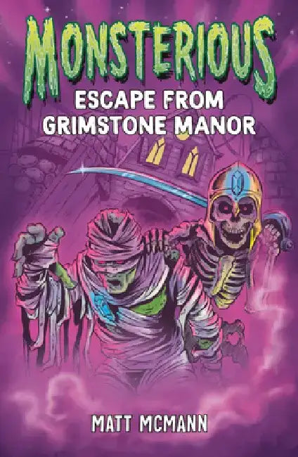 Escape from Grimstone Manor (Monsterious, Book 1) by Matt McMann