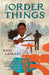 The Order of Things by Kaija Langley
