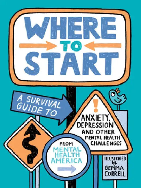 It's Okay to Be a Work in Progress: A Survival Guide to Anxiety, Depression, and Other Mental Health Challenges by Mental Health America