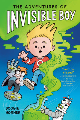 The Adventures of Invisible Boy by Doogie Horner