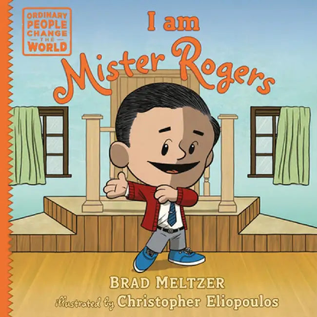 I Am Mister Rogers by Brad Meltzer