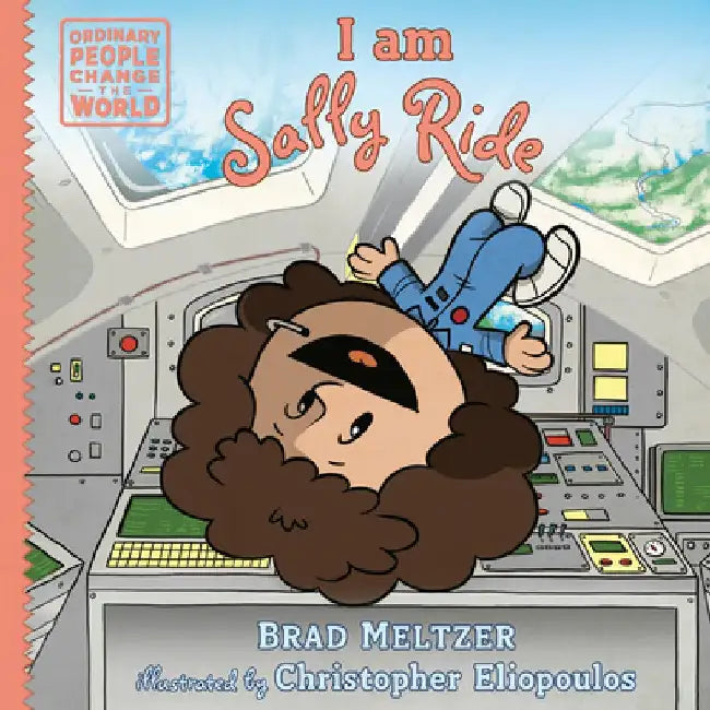 I Am Sally Ride by Brad Meltzer