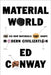 Material World: The Six Raw Materials That Shape Modern Civilization by Ed Conway
