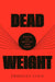 Dead Weight: Essays on Hunger and Harm by Emmeline Clein