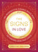 The Signs in Love: An Interactive Cosmic Road Map to Finding Love That Lasts by Carolyne Faulkner