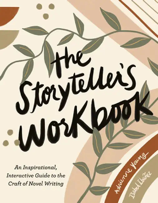 The Storyteller's Workbook: An Inspirational, Interactive Guide to the Craft of Writing by Adrienne Young