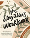 The Storyteller's Workbook: An Inspirational, Interactive Guide to the Craft of Writing by Adrienne Young